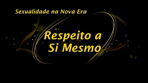 Sexualidade - Pensamento - Respeito A Si Mesmo