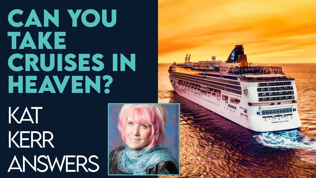 Kat Kerr: Can You Take A Cruise in Heaven? | Dec 21 2022