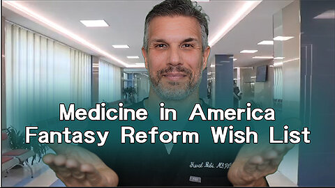 American Medicine Reform: Make Medicine Great!