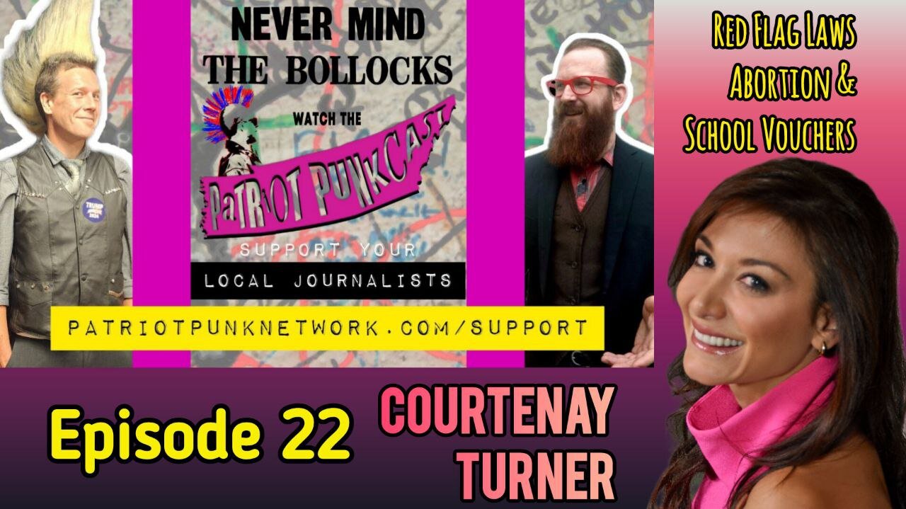 Patriot Punkcast #22 - Courtenay Turner