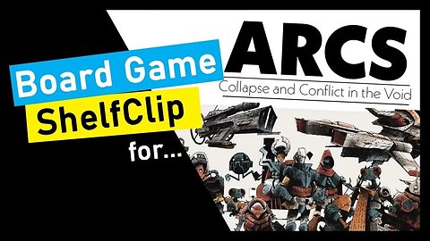 🌱ShelfClips: ARCS: Collapse and Conflict in the Void (Short Board Game Preview)