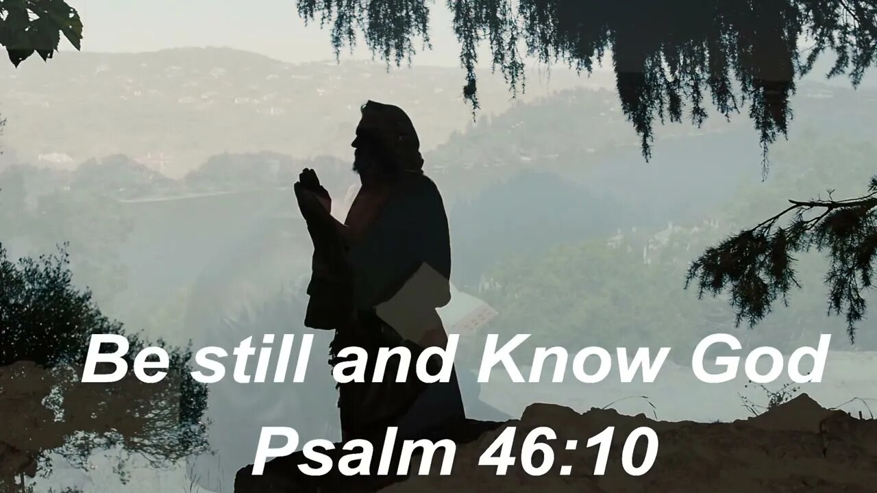 Be still and Know God