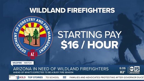 Another challenge for Arizona wildfire season 2022: getting more wildland firefighers