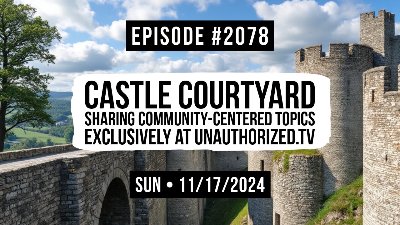 Owen Benjamin | #2078 Castle Courtyard - Sharing Community-Centered Topics Exclusively At UATv