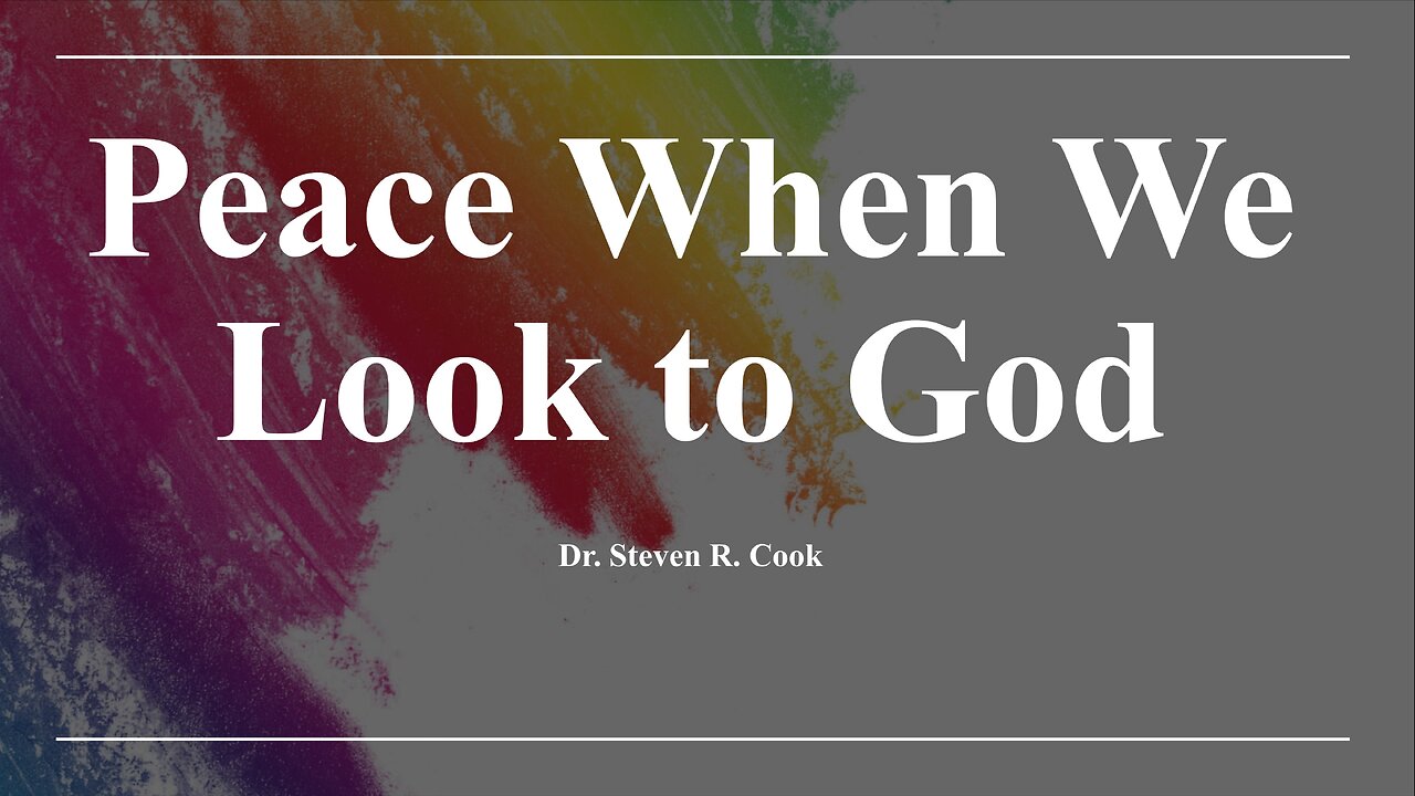 Peace That Comes When We Look to God