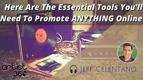 The Basic Essential Tools You'll Need To Promote ANYTHING Online