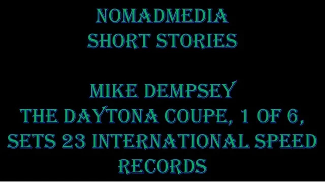 Short Stories #43 - Mike Dempsey: The Daytona Coupe, 1 of 6, Sets 23 International Speed Records