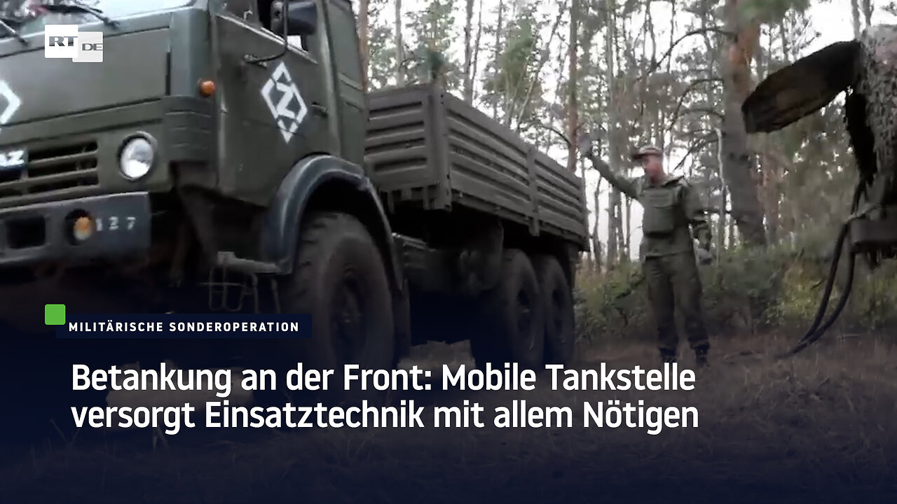 Betankung an der Front: Mobile Tankstelle versorgt Einsatztechnik mit allem Nötigen