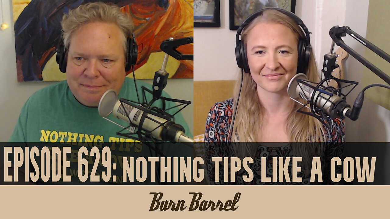 EPISODE 629: Nothing Tips Like a Cow