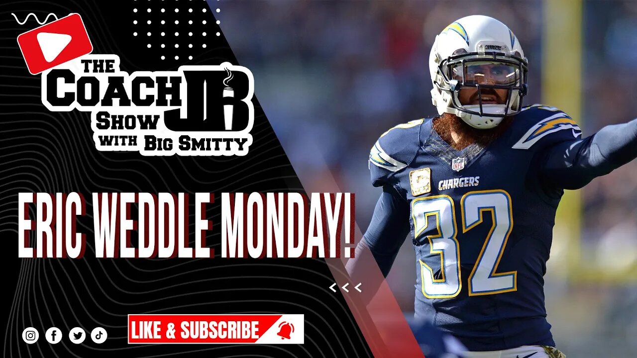 ERIC WEDDLE MONDAY! | THE COACH JB SHOW WITH BIG SMITTY