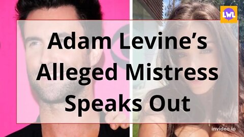 Adam Levine’s Alleged Mistress Speaks Out News Today VIRAL