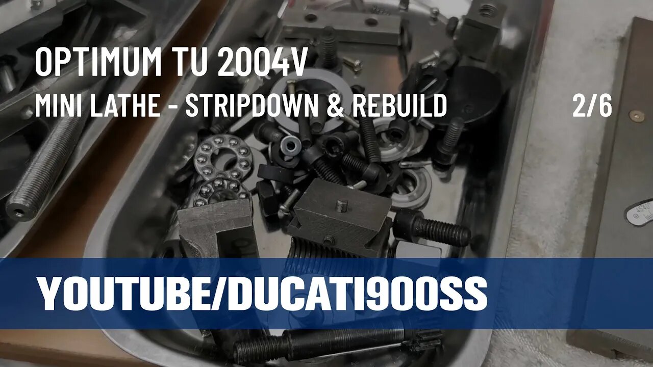 2/6 Mini Lathe Stripdown & Rebuild - Optimum TU 2004v