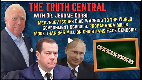 Medvedev's Dire Warning; Public Education's Propaganda Mills