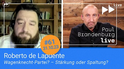 #61 – Roberto De Lapuente: Wagenknecht-Partei – Stärkung oder Spaltung?