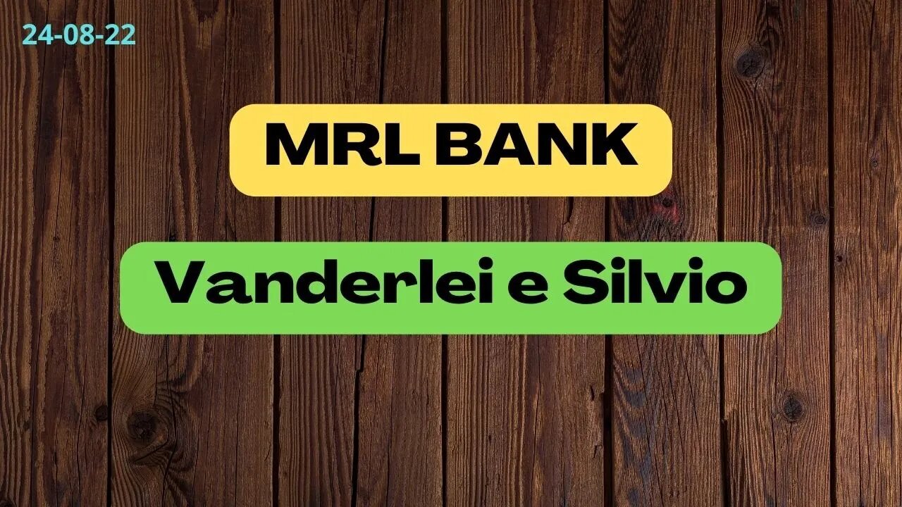 MRL BANK Vanderlei e Silvio