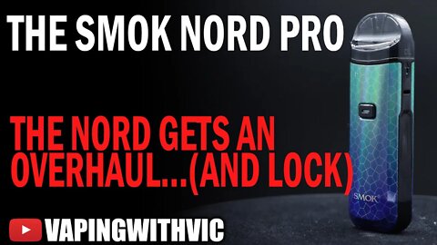 SMOK Nord Pro - The Nord gets...a lock?