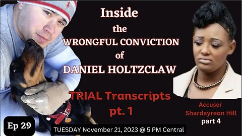 Inside the Wrongful Conviction of Daniel Holtzclaw | Ep. 29 | Trial Transcripts | Shardayreon Hill