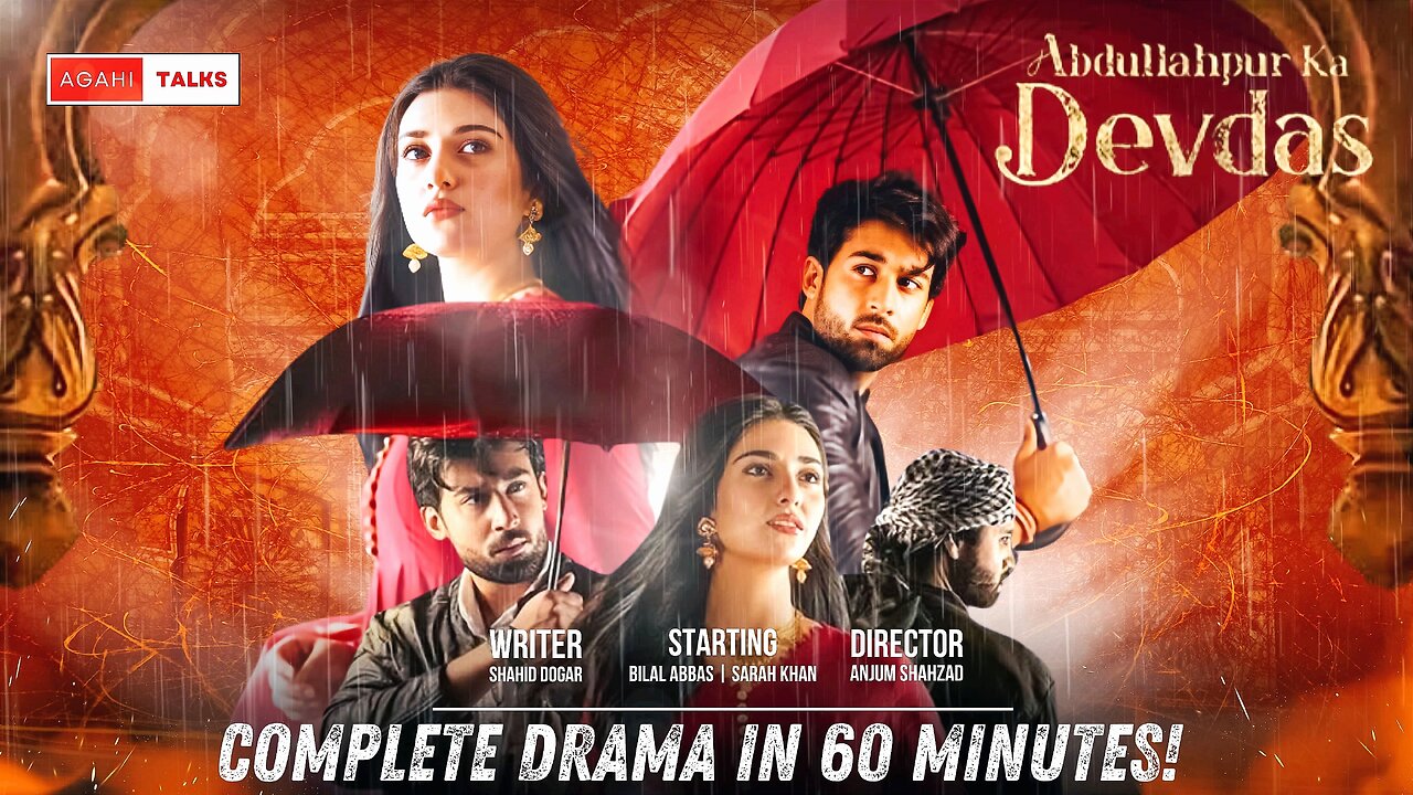 Abdullahpur Ka Devdas Complete Drama in 60 minutes
