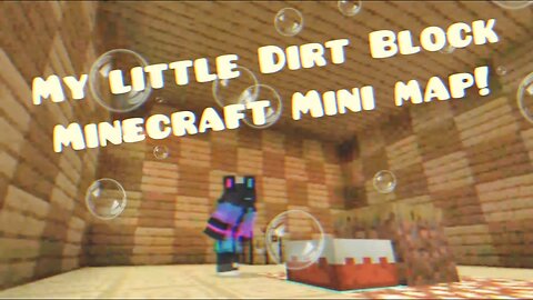 Minecraft - Taking Care of a Little Dirt Block in Minecraft!