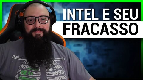 Fracasso Da Intel Me Deixa Feliz !