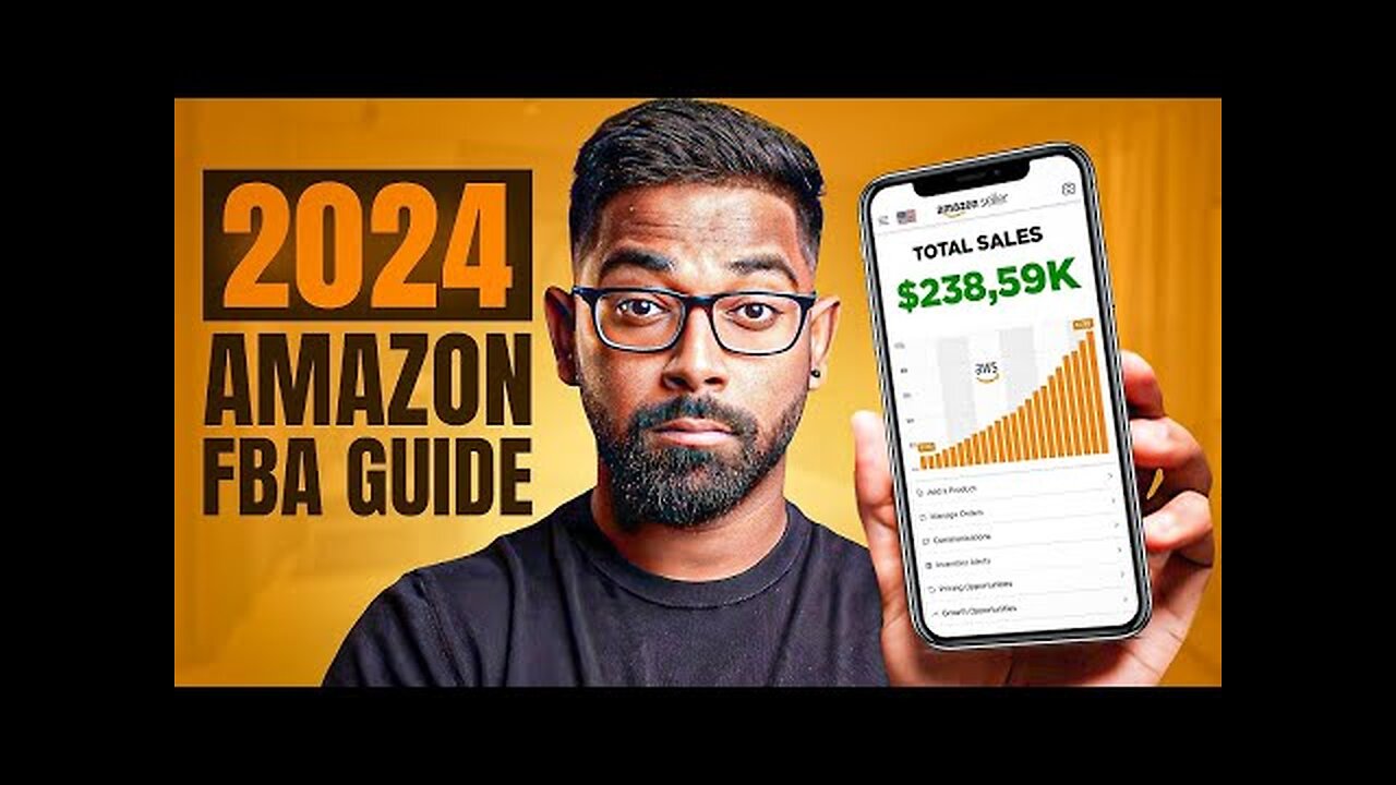 The Only Amazon FBA Guide You Will Need In 2024 (for beginners)