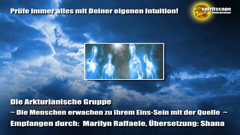 Die Arkturianische Gruppe ~ Die Menschen erwachen zu ihrem Eins-Sein mit der Quelle ~