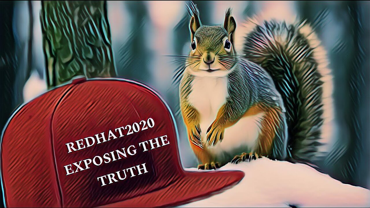 REDHAT2020 EXPOSING THE TRUTH MOVIE PART 20