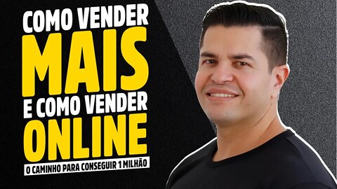 O caminho para conseguir 1 milhão | COMO VENDER MAIS e COMO VENDER ONLINE