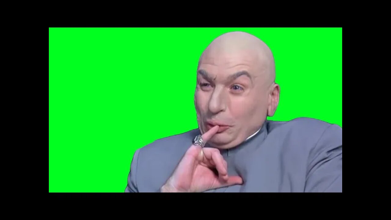 DR EVIL GREENSCREEN 2