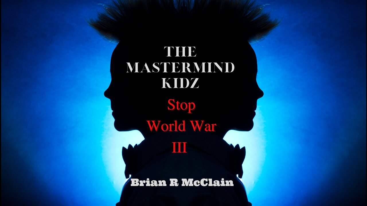 The Mastermind KidZ Stop World War III