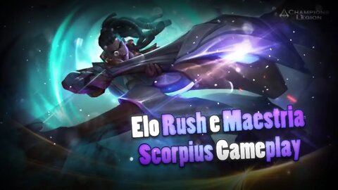 RUMO A MAESTRIA DO SCORPIUS E SUBINDO DE ELO | Champions Legion
