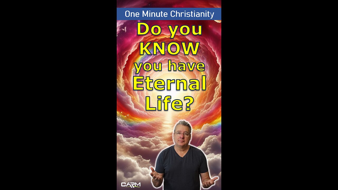 Do you know you have eternal life?