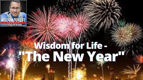 Wisdom for Life - "The New Year"