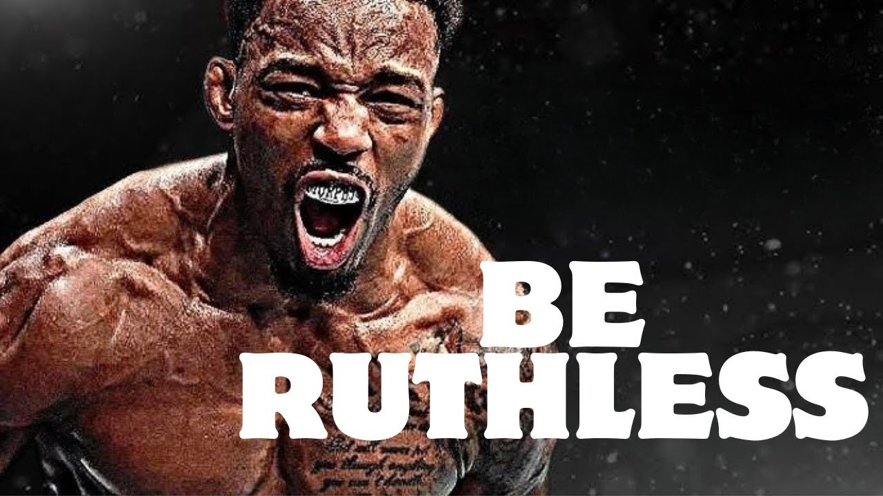 BE RUTHLESS - Powerful Motivational Speech