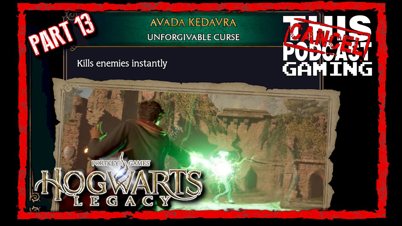 CTP Gaming: Hogwart's Legacy, Part 13 - Become Unforgivable!