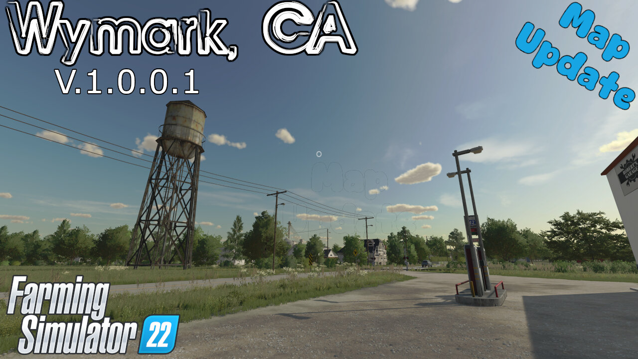 Map Update | Wymark, CA | V.1.0.0.1 | Farming Simulator 22