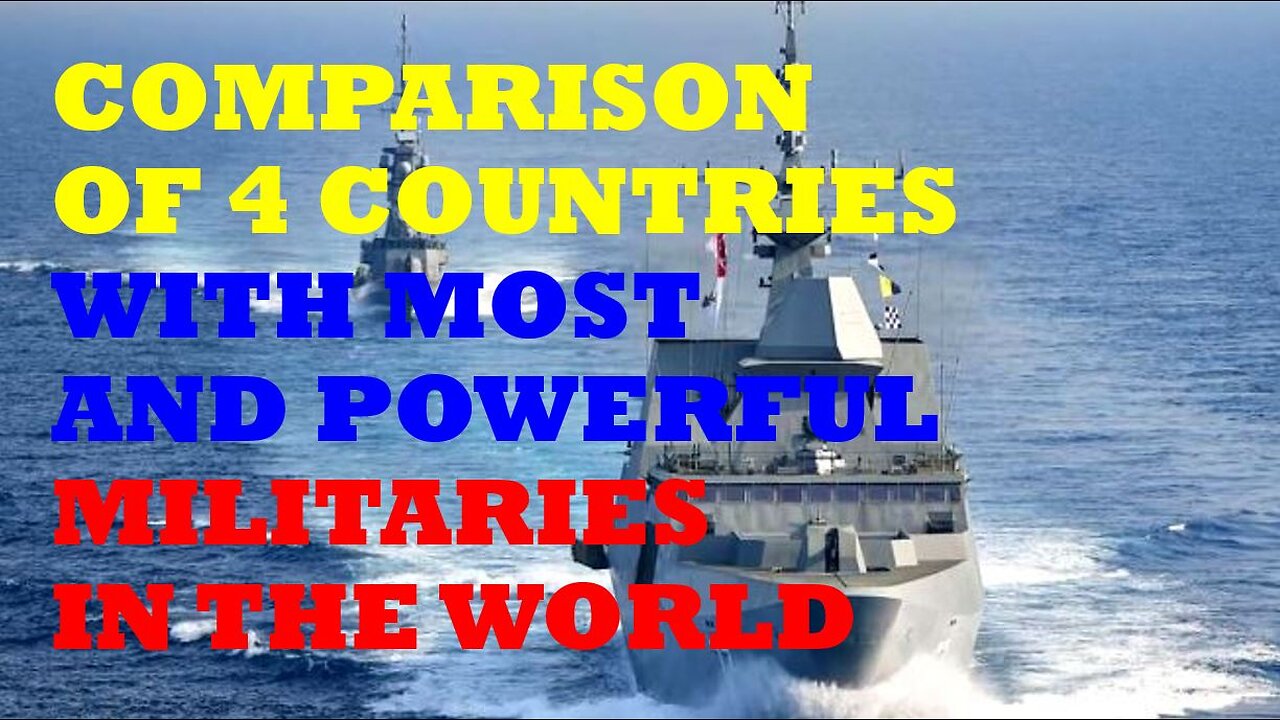 Comparison of 4 Countries with Most and Powerful Militaries in the World