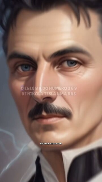 Qual o enigma do 3 6 9 de Nikola Tesla?