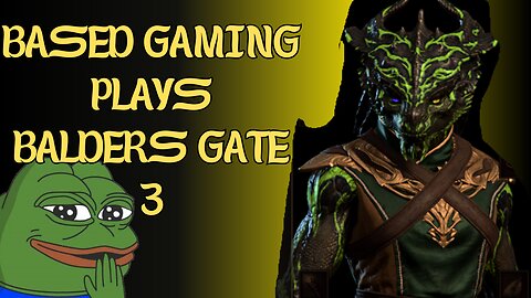 BASED STONER GAMING PLAYS BALDERS GATE 3 part seven