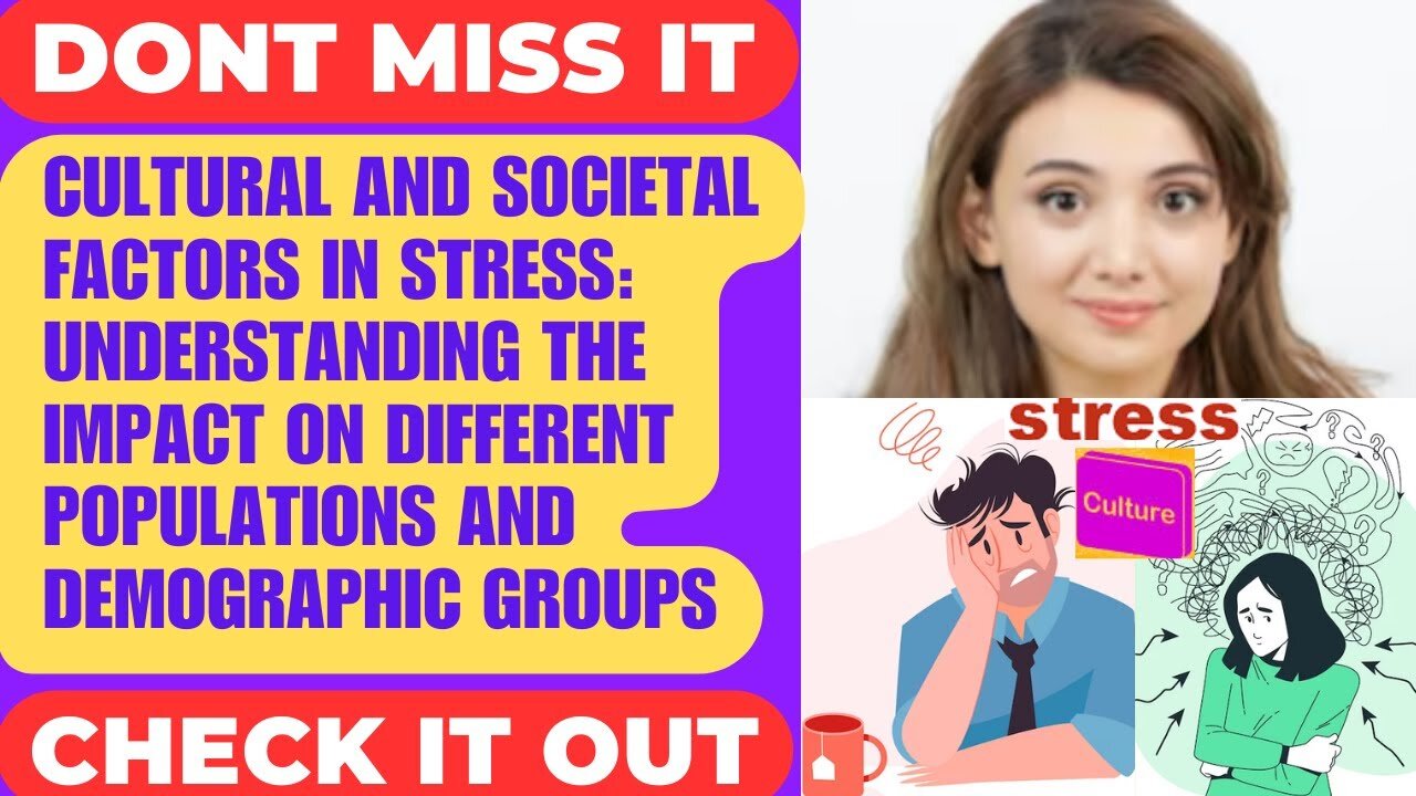 Culture Stress, Societal Stress, Culture and Depression, About Culture and Society