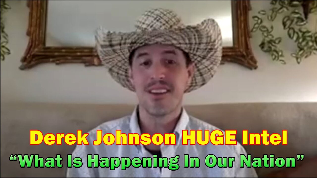 Derek Johnson HUGE Intel: "What Is Happening In Our Nation"