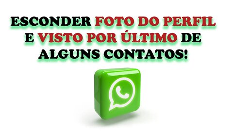 Visto por último e foto de perfil ocultado de contato - WhatsApp