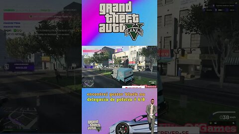 GTA RP ENCONTREI O GESTOR BLACK NA DELEGACIA DE POLICIA # 6/8