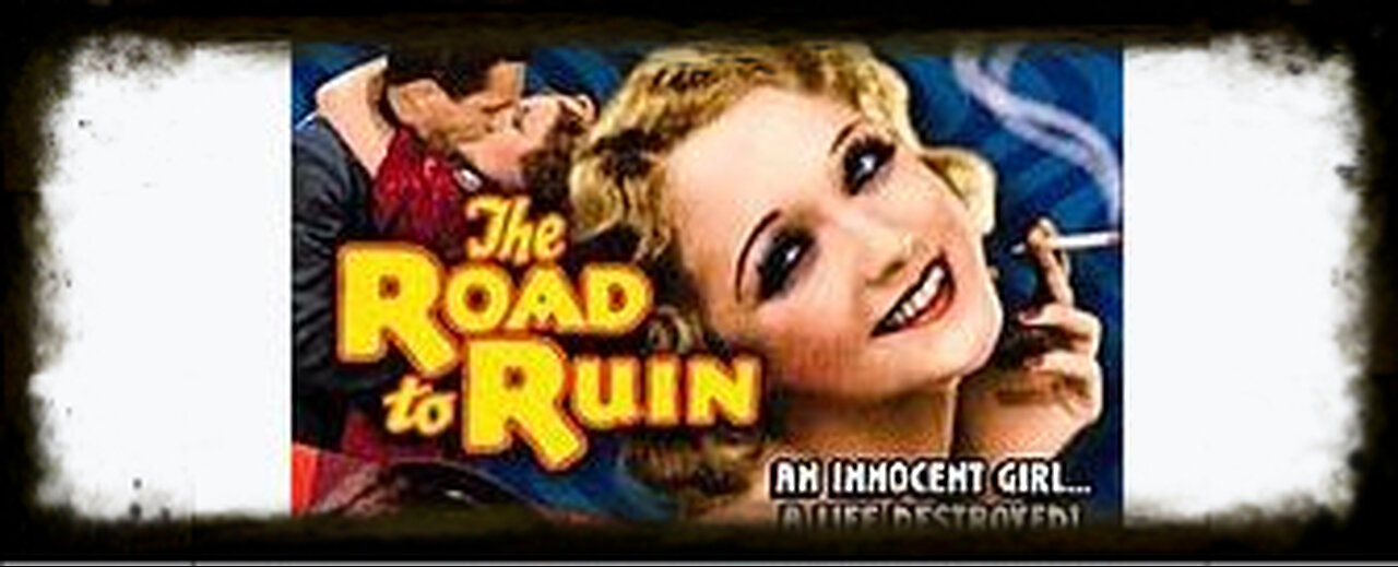 The Road To Ruin 1934 | Vintage Exploitation Movies| Vintage Public Service Films| Vintage Drama