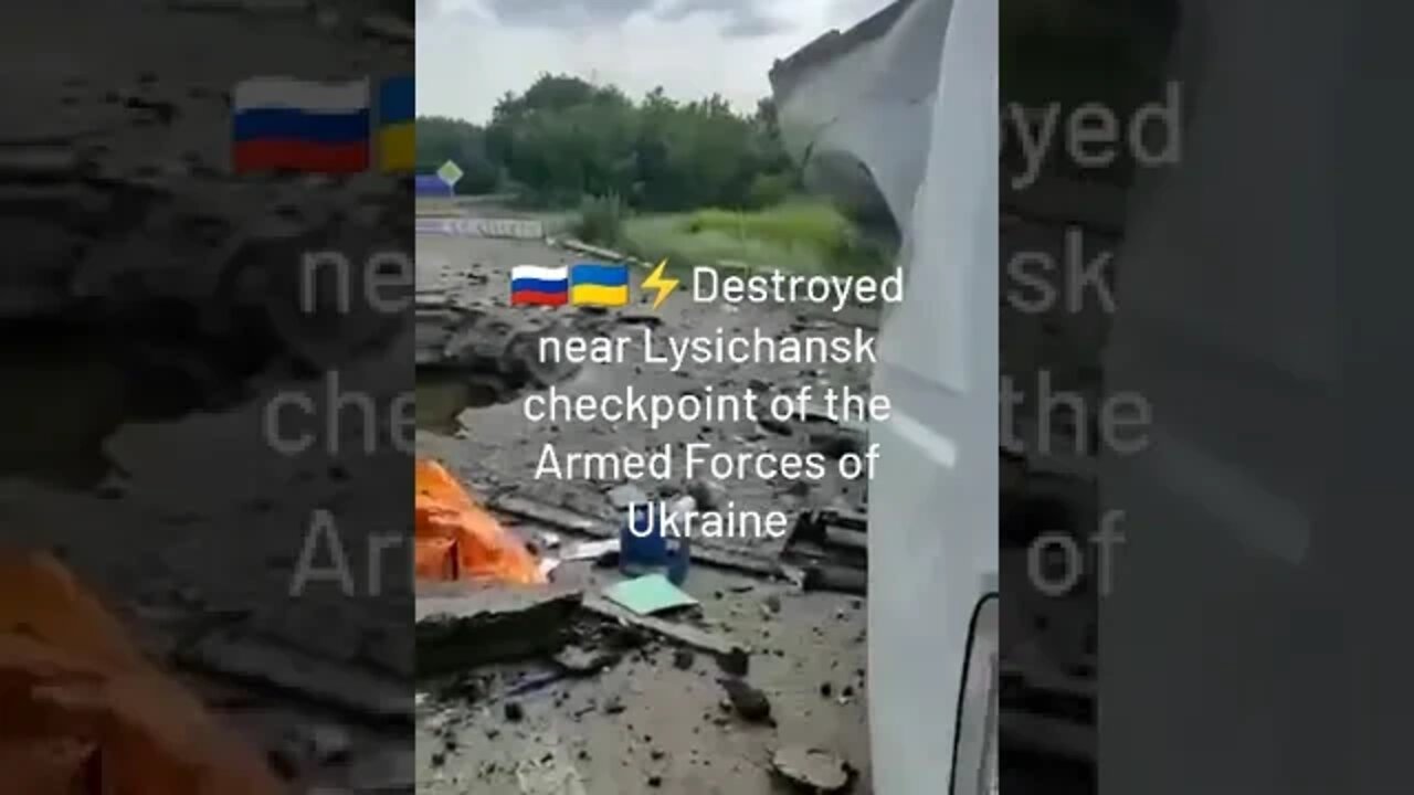 🇷🇺🇺🇦⚡ Ukrainian Checkpoint Destroyed Near Lysichansk!