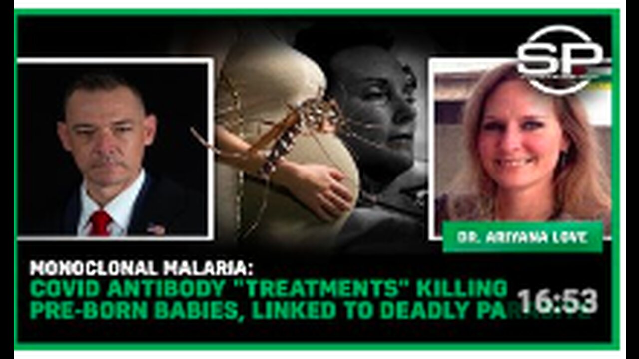 Monoclonal Malaria: Covid Antibody "Treatments" Killing Pre-Born Babies