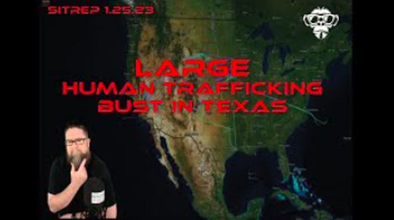 SITREP 1/25/23 Large Human Trafficking Bust in Texas - MonkeyWerx