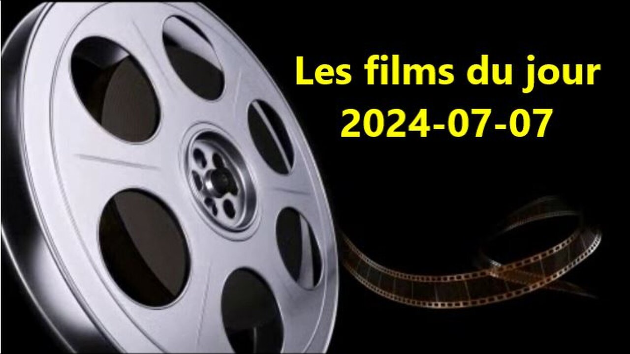 Les films du jour = 2024-07-07