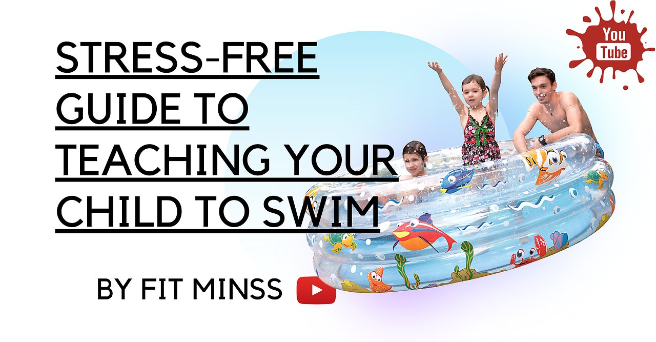 STRESS-FREE GUIDE TO TEACHING YOUR CHILD TO SWIM| FIT MINDSS