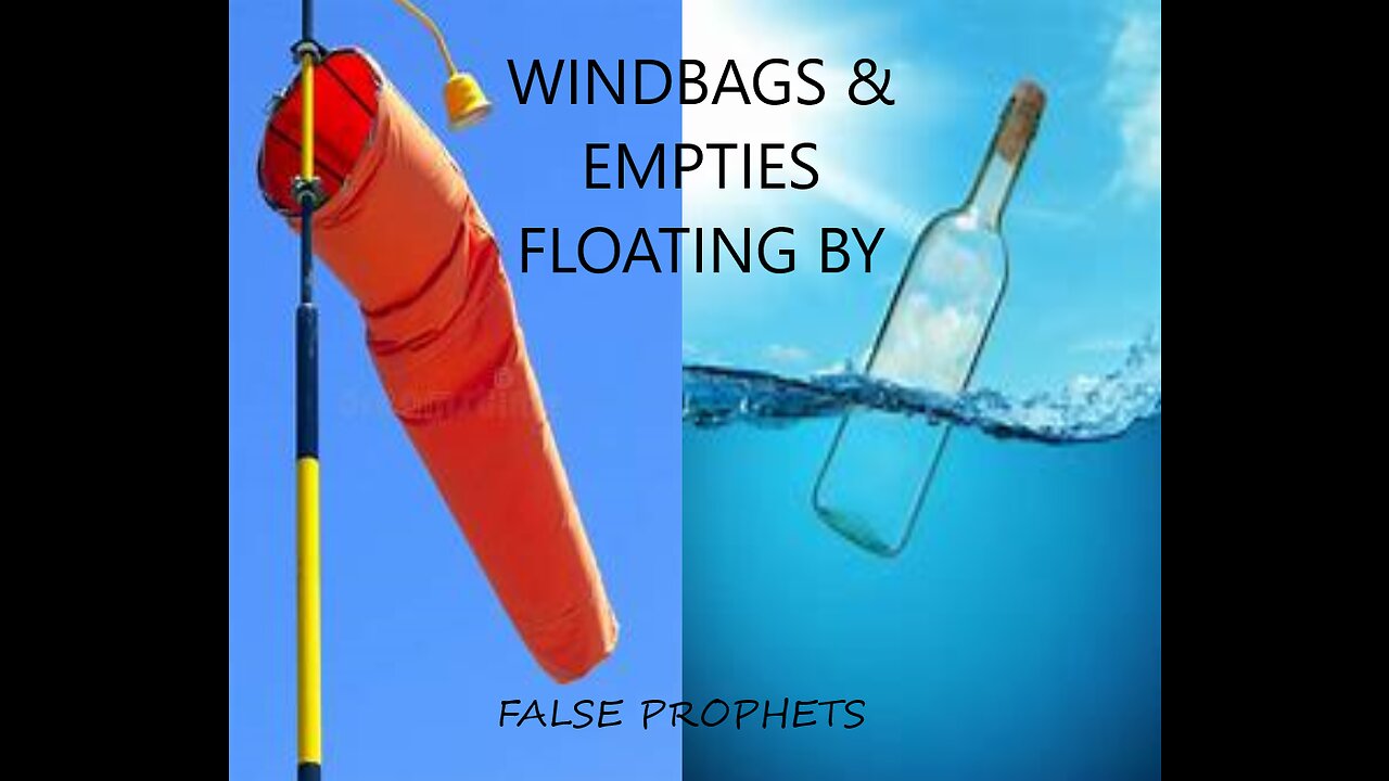 WINDBAGS & EMPTIES FLOATING BY #503